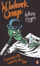 ANTHONY BURGESS - A Clockwork Orange