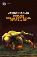 JAVIER MARI'AS - Domani nella battaglia pensa a me