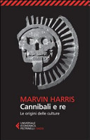 Harris Marvin - MARVIN HARRIS - CANNIBALI E RE
