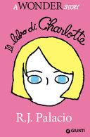 PALACIO - Il libro di Charlotte. A Wonder Story (Wonder, #1.7)