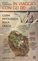 GUIDORIZZI GIULIO - In viaggio con gli dei. Guida mitologica della Grecia