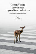 OCEAN VUONG - Brevemente risplendiamo sulla terra