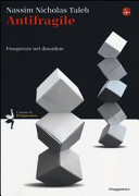 TALEB NASSIM NICHOLAS - Antifragile: prosperare nel disordine