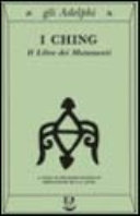 I Ching. Il libro dei mutamenti