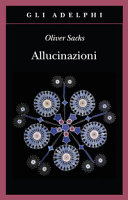 SACKS OLIVER - Allucinazioni