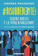 ANDREA FRANZOSO - #disobbediente!: Essere onesti è la vera rivoluzione
