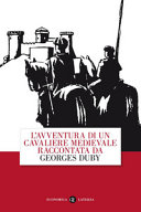 DUBY GEORGE - L'avventura di un cavaliere medievale