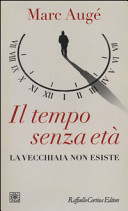 AUGé M - Il tempo senza età. La vecchiaia non esiste