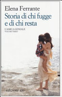 Ferrante Elena - Storia di chi fugge e di chi resta (L'amica geniale, #3)
