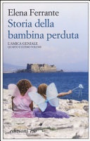 FERRANTE ELENA - Storia della bambina perduta (L'amica geniale, #4)