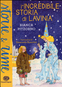 PITZORNO BIANCA - L'incredibile storia di Lavinia