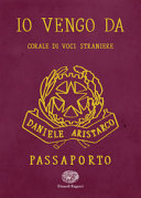 DANIELE ARISTARCO - IO VENGO DA. CORALE DI VOCI STRANIERE