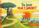 DANIELA KULOT. - DA DOVE VIENE L'AMORE?