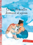 HELME HEINE. - CICCIO PORCELLO DOMANI SI SPOSA