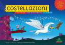 Costellazioni. Le stelle che disegnano il cielo.