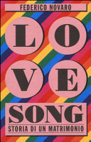 NOVARO FEDERICO - Love Song: Storia di un matrimonio