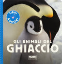 AA.VV. - LIB SONORI. GLI ANIMALI DEL GHIACCIO