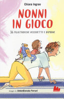 INGRAO, FERRARI - NONNI IN GIOCO