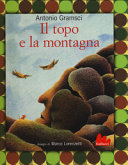 GRAMSCI, LORENZETTI - IL TOPO E LA MONTAGNA N.E.