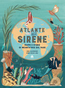 CLAYBOURNE ANNA - Atlante delle sirene. Mappe e storie di incantatrici dal mare