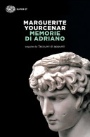 YOURCENAR M - Memorie di Adriano