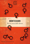 MONTESSORI MARIA - PER LA CAUSA DELLE DONNE