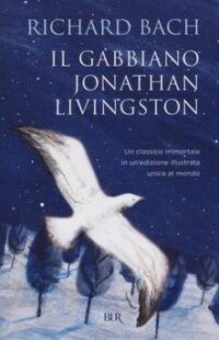 RICHARD BACH - Il gabbiano Jonathan Livingston