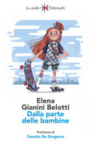 GIANINI BELOTTI ELENA - DALLA PARTE DELLE BAMBINE