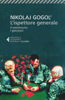 GOGOL NIKOLAJ - L'ispettore generale-Il matrimonio-I giocatori