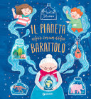 STANEV MARTIN - IL PIANETA IN UN BARATTOLO