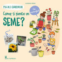 MERIAT LAURENCE - COME SI PIANTA UN SEME?