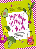 AA VV - DIVENTARE VEGETARIANI O VEGANI