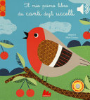 COSNEAU - Il mio primo libro dei canti degli uccelli. Libro sonoro