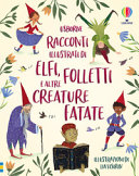 AA.VV. - RACCONTI ILLUSTRATI DI ELFI, FOLLETTI E