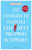 RUSSO, NATALINI - 111 LUOGHI DI NAPOLI CHE DEVI