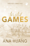 ANA HUANG - Twisted games (Twisted #2)