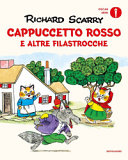 RICHARD SCARRY - CAPPUCCETTO ROSSO E ALTRE FILASTROCCHE