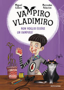 MIGUEL CALERO - VAMPIRO VLADIMIRO. NON VOGLIO ESSERE UN