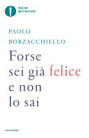 PAOLO BORZACCHIELLO - FORSE SEI GI FELICE E NON LO SAI