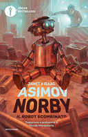ASIMOV ISAAC, ASIMOV JANET - NORBY IL ROBOT SCOMBINATO