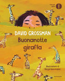 DAVID GROSSMAN - BUONANOTTE GIRAFFA