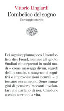 VITTORIO LINGIARDI - L'OMBELICO DEL SOGNO