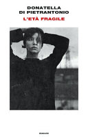DONATELLA DI PIETRANTONIO - L'età fragile