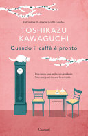 TOSHIKAZU KAWAGUCHI - Quando il caffè è pronto