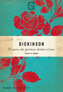 DICKINSON EMILY - IL CUORE CHE PORTAVO DENTRO IL