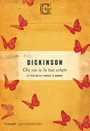 DICKINSON EMILY - Che sia io la tua estate. Le più belle poesie d'amore