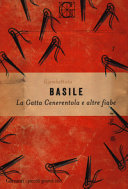 BASILE GIAMBATTISTA - La gatta Cenerentola e altre fiabe