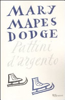 Dodge Mary Mapes - Pattini d'argento