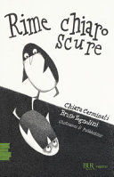 CARMINATI CHIARA, TOGNOLINI BR - Rime chiaroscure