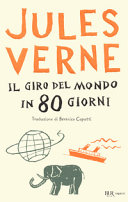 VERNE JULES - IL GIRO DEL MONDO IN 80 GIORNI. NUOVA TRADUZIONE